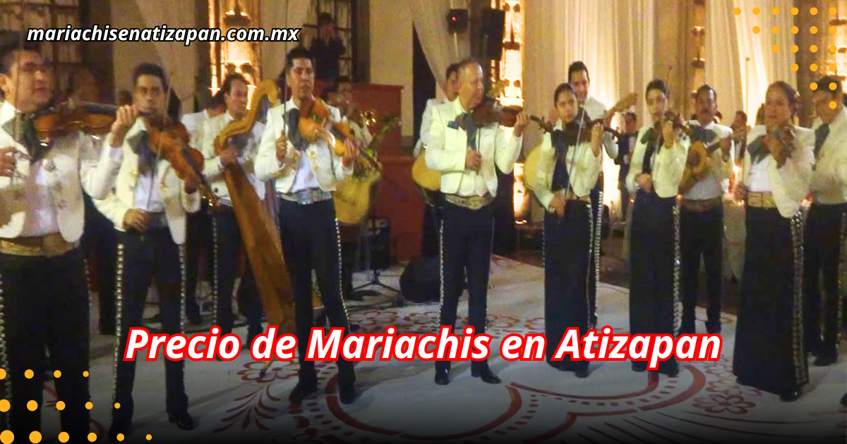 Precio de Mariachis en Atizapán